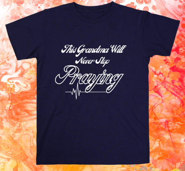Short Sleeve T-shirt: This Grandma Will Never Stop Praying