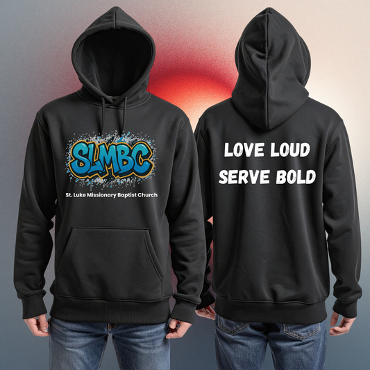 St. Luke SLMBC Hoodie – “Love Loud, Serve Bold”