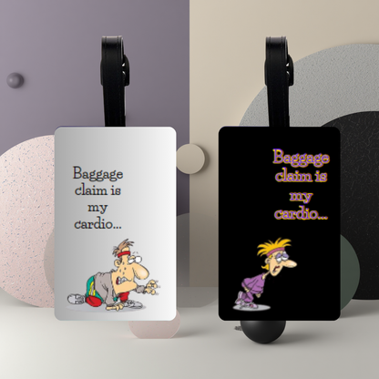 Luggage Tag: Baggage Claim Is My Cardio
