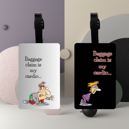 Luggage Tag: Baggage Claim Is My Cardio