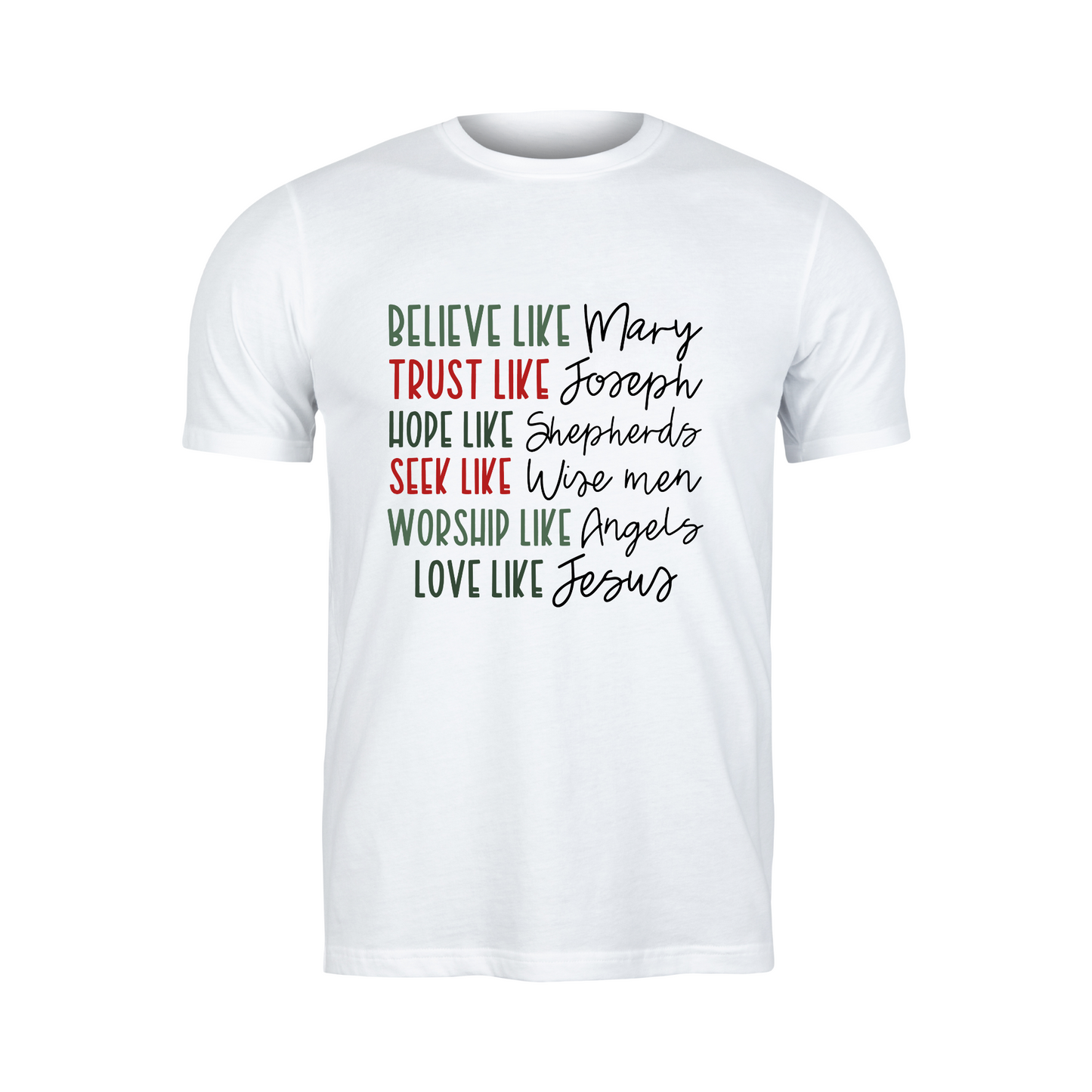 Christmas - Short Sleeve Shirt: Believe, Trust, Hope, Seek, Worship, Love
